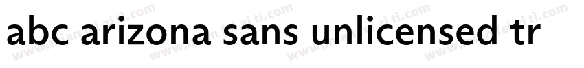 abc arizona sans unlicensed trial b字体转换